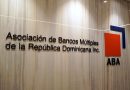 ABA dice bancos dominicanos preservan fortaleza financiera